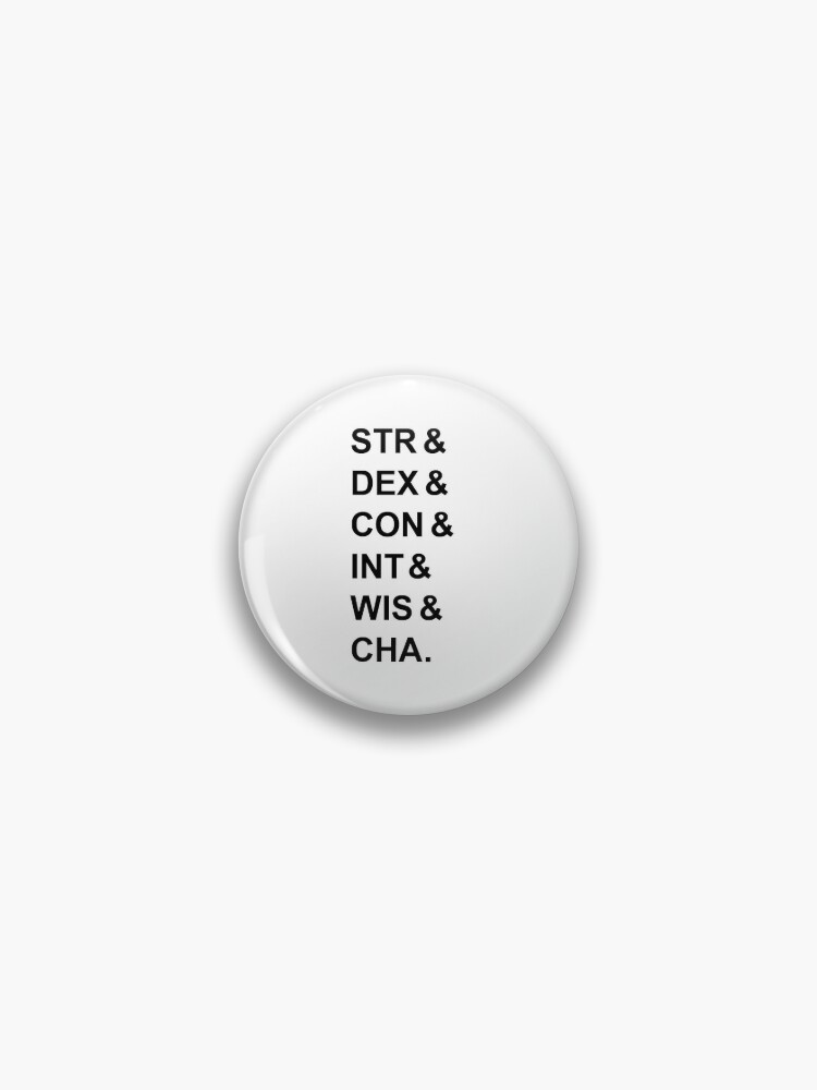 Copy of STR DEX CON INT WIS CHA black on white Pin