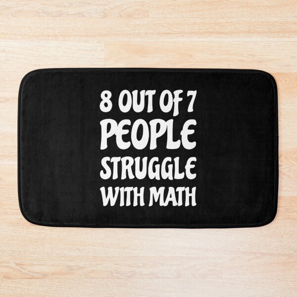 Artikelvorschau, 8 von 7 Menschen kämpfen mit Mathe entworfen und verkauft von T-shirt For You.