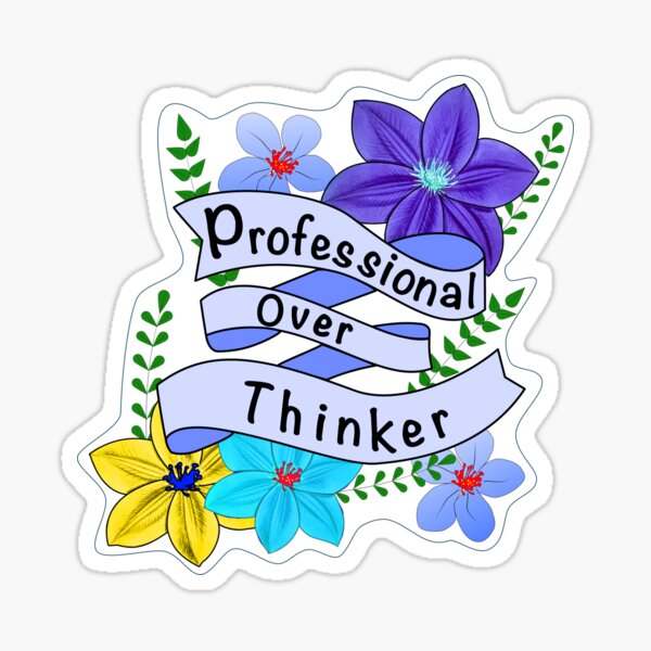 Item preview, Professional Over Thinker designed and sold by StickerArtwork.