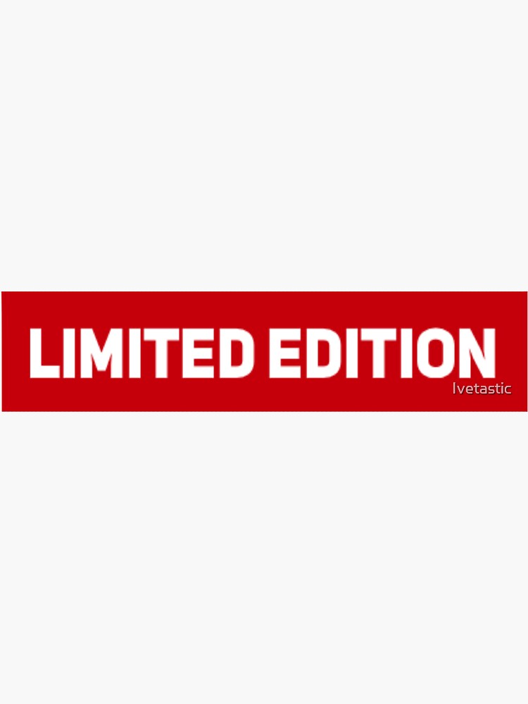Limited edition  Sticker for Sale by Ivetastic