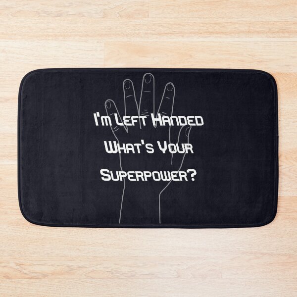 Item preview, I'm Left Handed What's Your Superpower? designed and sold by giftsbyminuet.