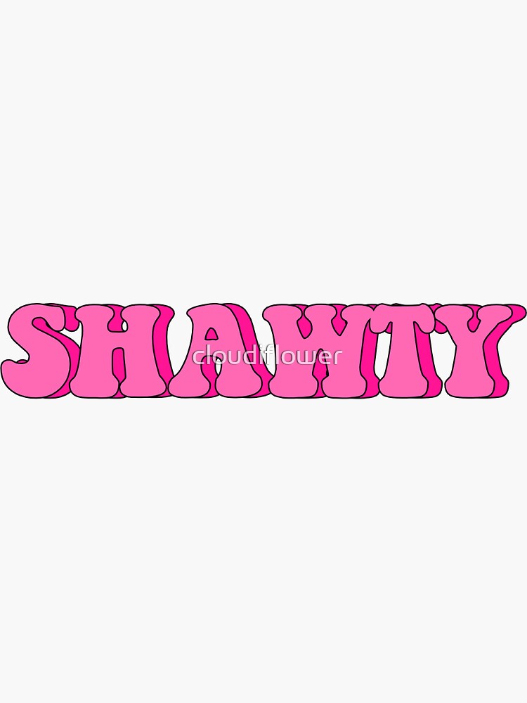 What does the word “shawty” mean?