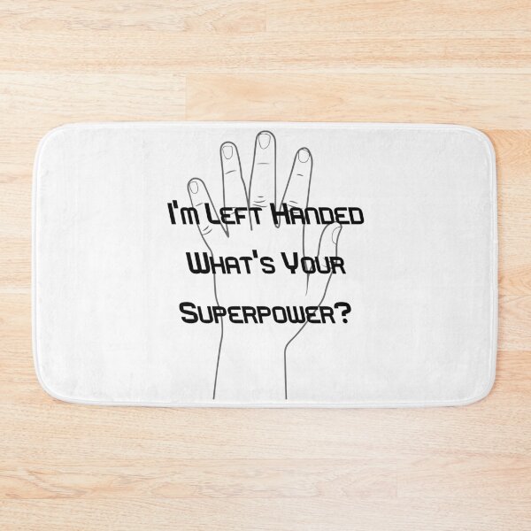 Item preview, I'm Left Handed What's Your Superpower? designed and sold by giftsbyminuet.
