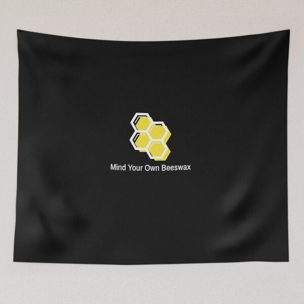 Item preview, Mind Your Own Beeswax designed and sold by Coolshirts262.