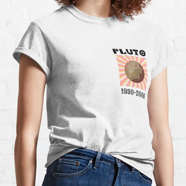 Pluto Never Forget | Funny Pluto Was a Planet Shirt Classic T-Shirt