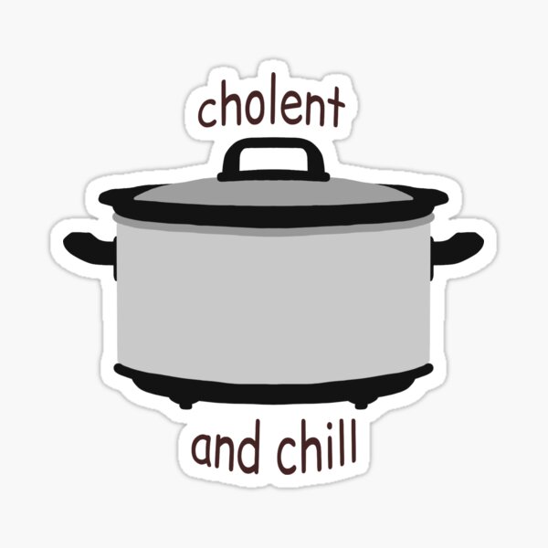 Item preview, Cholent and Chill designed and sold by shtkthtstks.