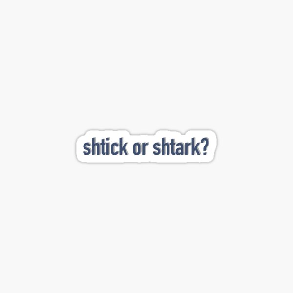 Item preview, Shtick or Shtark? designed and sold by shtkthtstks.