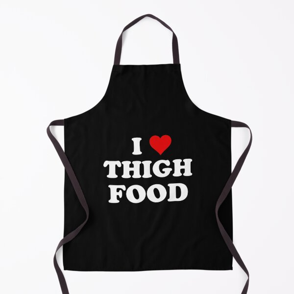 Item preview, I Love Thigh Food Funny Thighland Meme designed and sold by Cat Lady Designs.