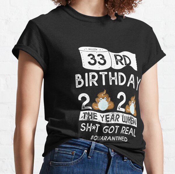 33 birthday shirt