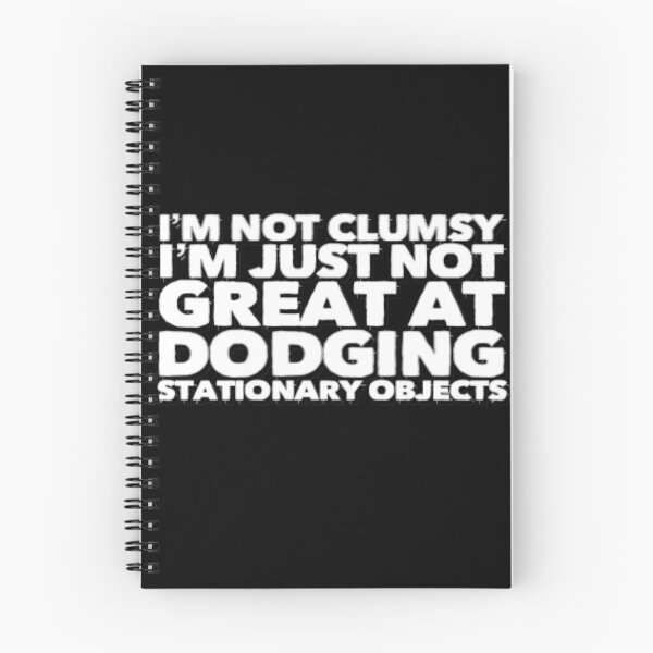 Item preview, Im Not Clumsy designed and sold by AdventurePrints.