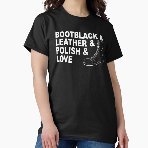 Bootblack And (Leather Care Design) Classic T-Shirt