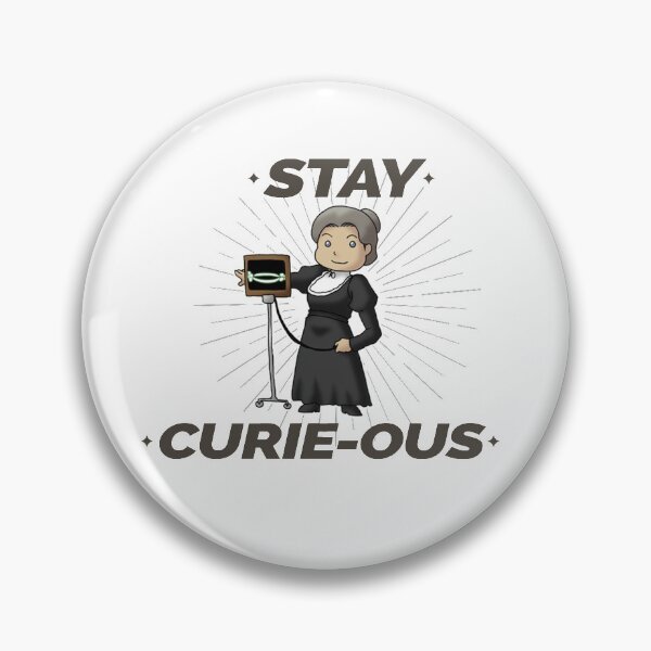 Artikel-Vorschau von Bleiben Sie neugierig auf Marie Curie Curiousity, designt und verkauft von nerdchild.