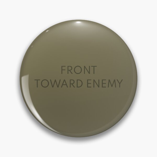 Item preview, Front Toward Enemy Claymore Mine Military designed and sold by felixbunny.