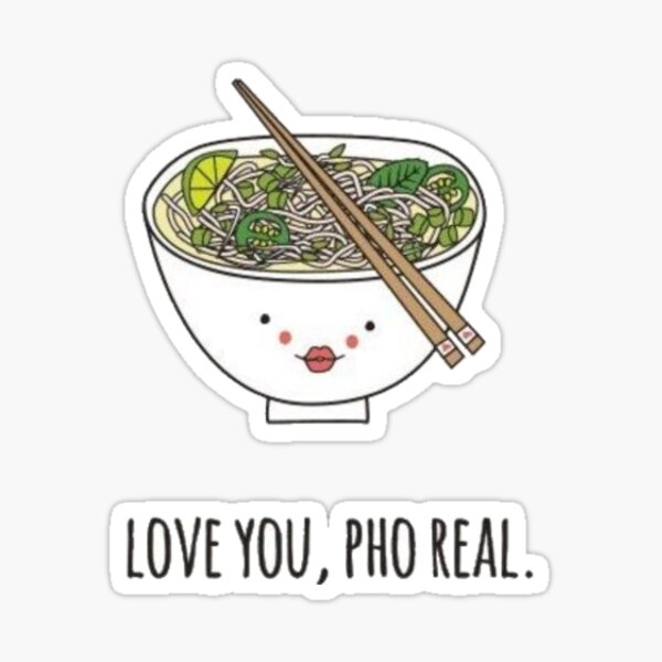 Item preview, Love you pho real designed and sold by tracynguyen23.