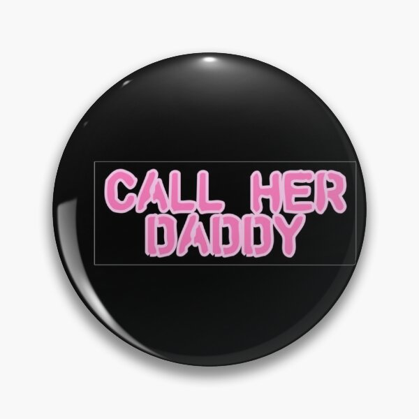 Item preview, Call Her Daddy designed and sold by jjnichols.