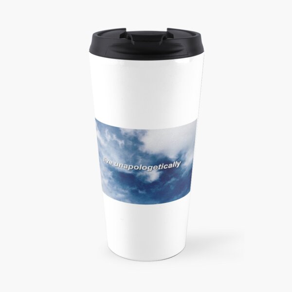 Live Unapologetically Travel Mug