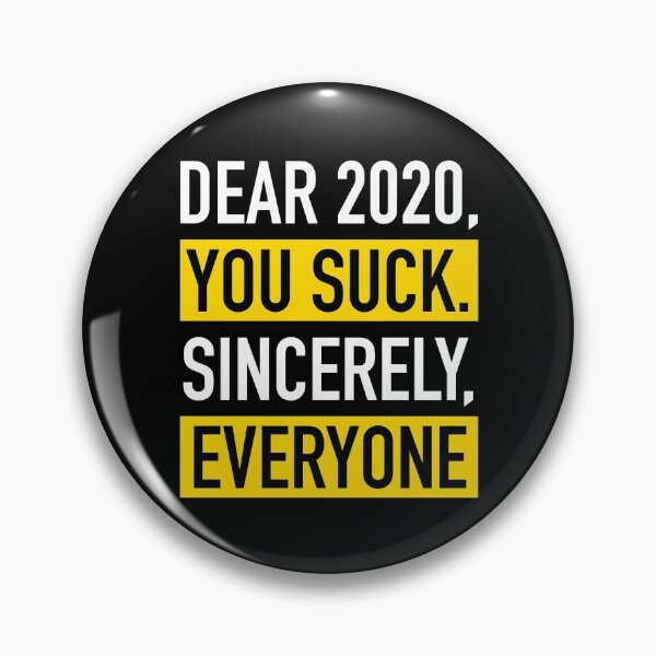 Item preview, Dear 2020 You Suck Sincerely Everyone designed and sold by BeerBro-Designs.