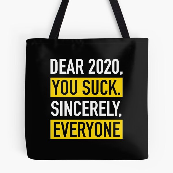 Item preview, Dear 2020 You Suck Sincerely Everyone designed and sold by BeerBro-Designs.