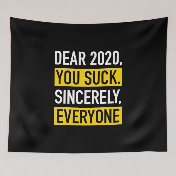 Item preview, Dear 2020 You Suck Sincerely Everyone designed and sold by BeerBro-Designs.