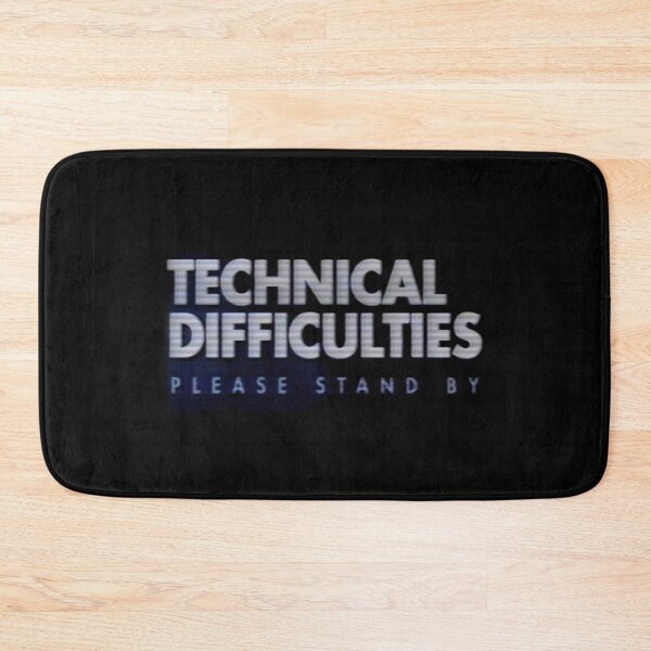 Item preview, Technical Difficulties: Please Stand By designed and sold by Peter Saulnier.