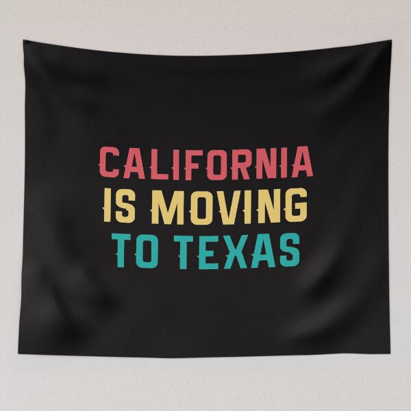 Item preview, California Is Moving To Texas designed and sold by Andrea Lina.