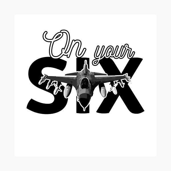 Item preview, On Your SIX (FIGHTER PILOT) designed and sold by TheSkyStore.