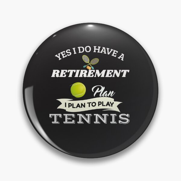 Aperçu de l'œuvre Oui, j'ai un plan de retraite. Je prévois de jouer au tennis créée et vendue par Maya75.