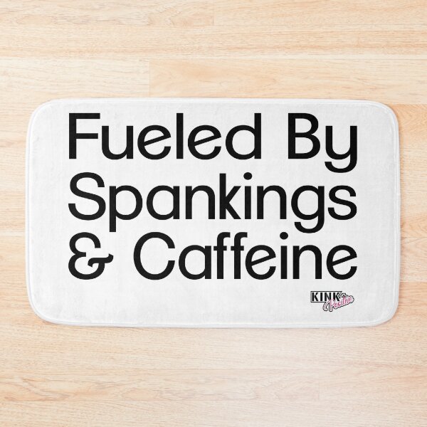 Item preview, Fueled by Spankings and Caffeine designed and sold by adrenalize.