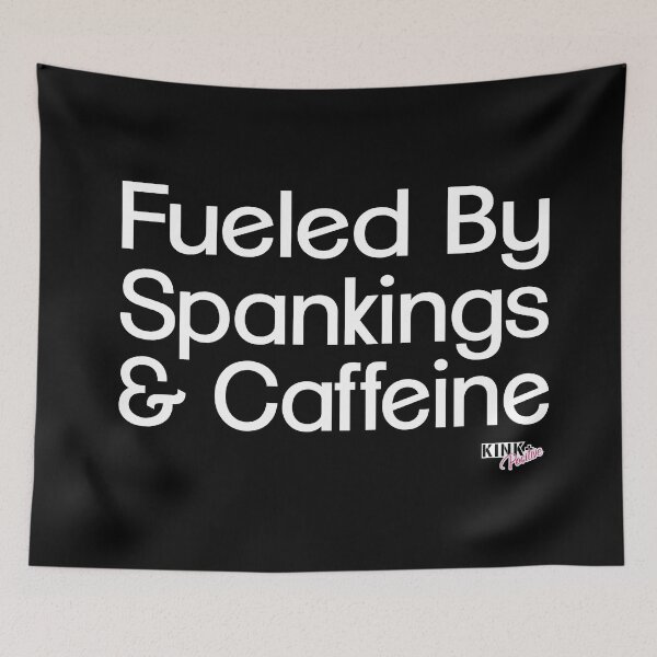Item preview, Fueled by Spankings and Caffeine designed and sold by adrenalize.