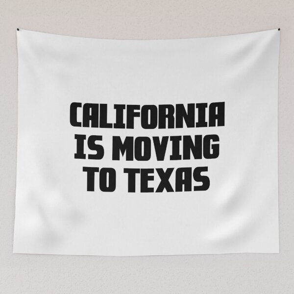 Item preview, California Is Moving To Texas designed and sold by Andrea Lina.