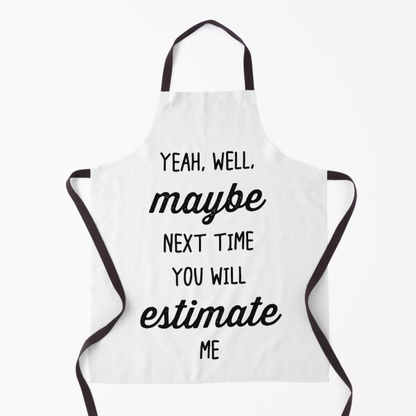 Item preview, Yeah, well, maybe next time you will estimate me | The Office designed and sold by RocketPunchSC.