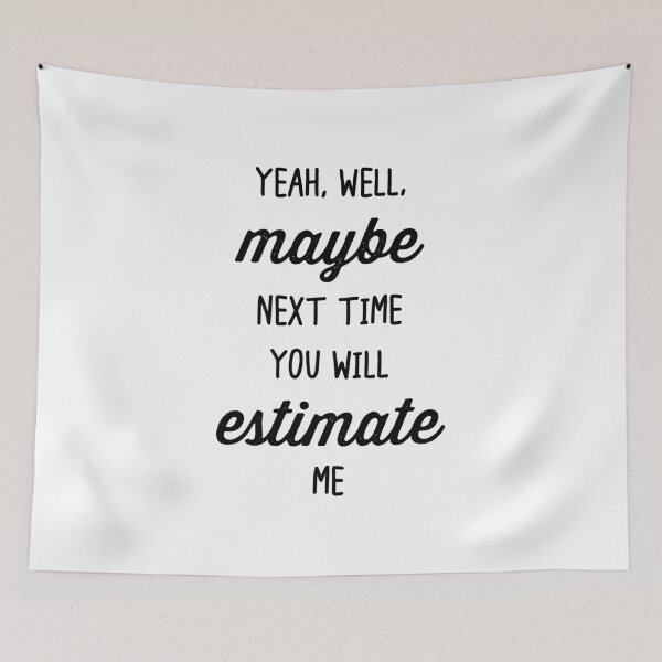 Item preview, Yeah, well, maybe next time you will estimate me | The Office designed and sold by RocketPunchSC.