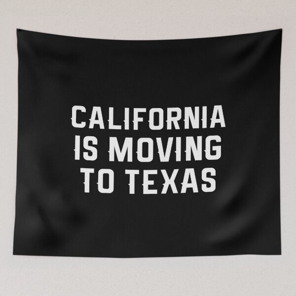 Item preview, California Is Moving To Texas designed and sold by Andrea Lina.