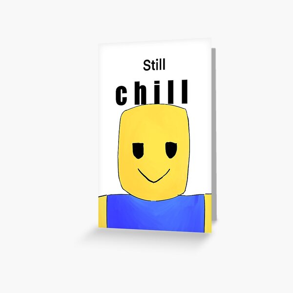 Still Chill Roblox Stationery Redbubble - roblox music id for still chill