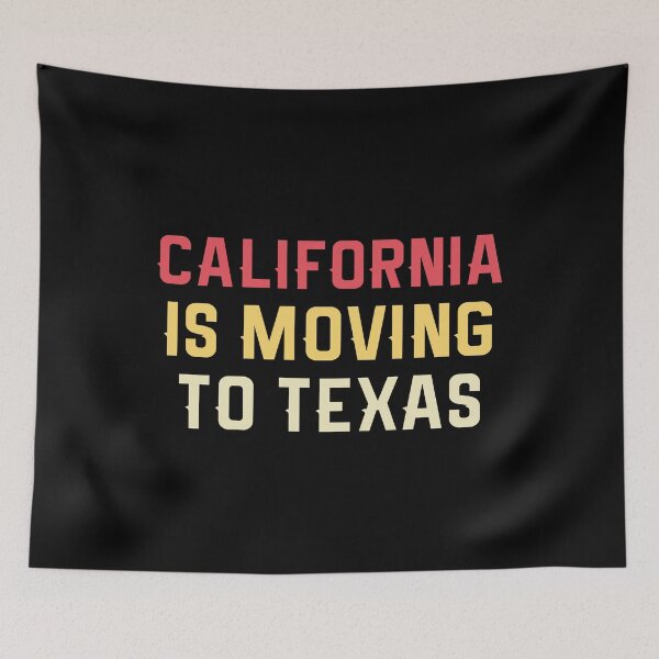 Item preview, California Is Moving To Texas designed and sold by Andrea Lina.