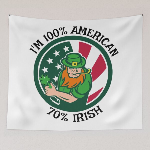 Item preview, I'm 100 American and 70 Irish designed and sold by SimoArte.