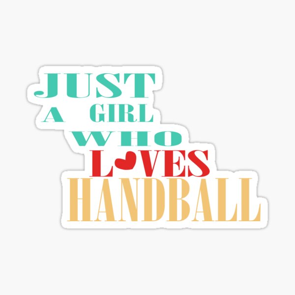 Item preview, Just a Girl Who Loves Handball designed and sold by Hammy97.