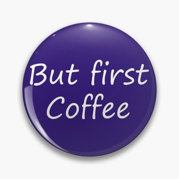 Item preview, FUNNY BUT FIRST COFFEE DESIGN designed and sold by Picspot.