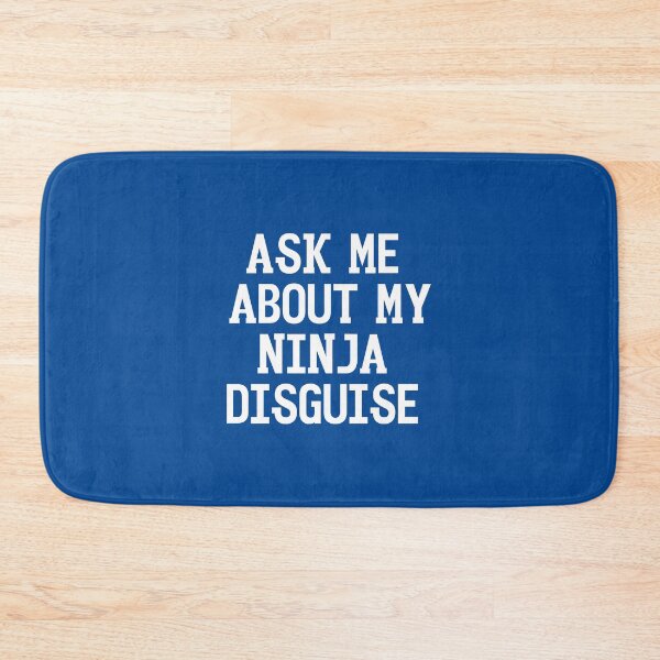 Item preview, Ask Me About My Ninja Disguise #9 designed and sold by SalahBlt.