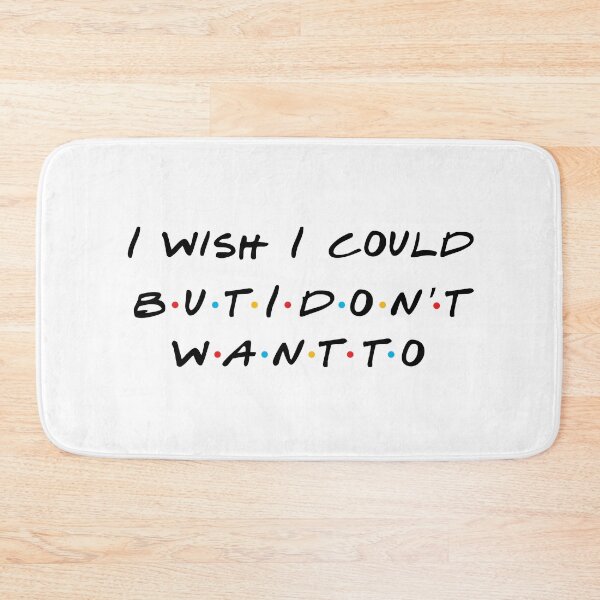 Item preview, I Wish I Could But I Don't Want To designed and sold by Screen Therapy.