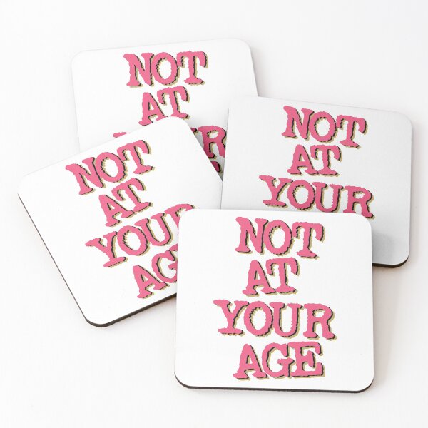 Item preview, Not At Your Age designed and sold by portokalis.