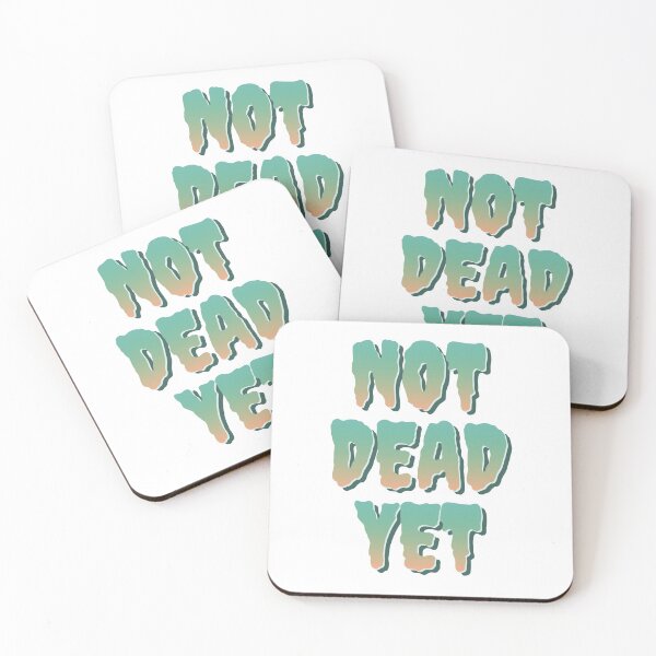 Item preview, Not Dead Yet designed and sold by portokalis.