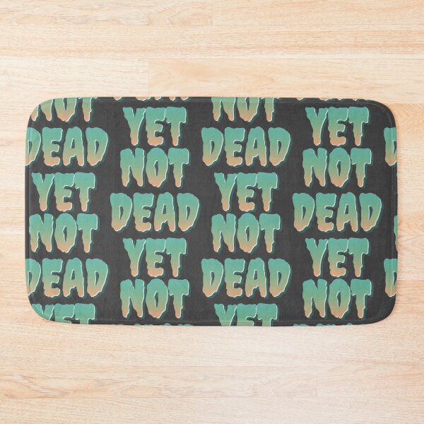 Item preview, Not Dead Yet designed and sold by portokalis.