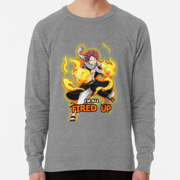 I'm All Fired Up! Lightweight Sweatshirt
