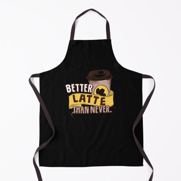 Item preview, Better "LATTE" Than Never designed and sold by Eagle4414.