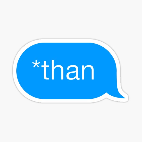 Vista previa del artículo con la obra «* Than - Chat Bubble», diseñado y vendido por mrbrownjeremy.
