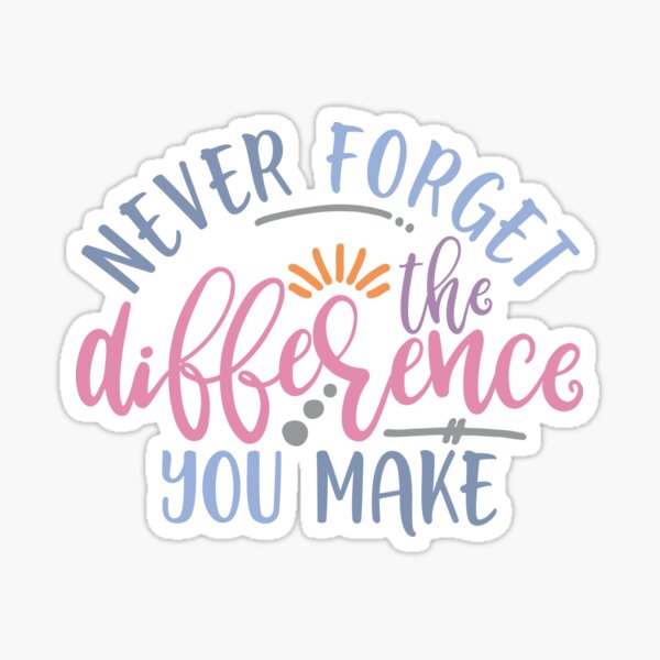 Item preview, Never Forget The Difference Cute Teachers designed and sold by CrimsonLime.