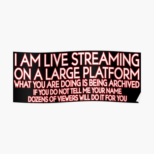 Live Streaming Posters Redbubble - tyler1 roblox livestream