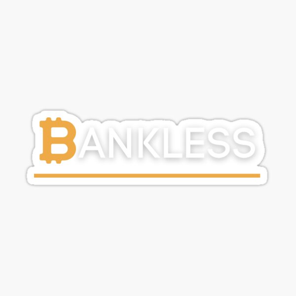 Item preview, Bankless - Bitcoin, BTC symbol designed and sold by WeAreSatoshi.