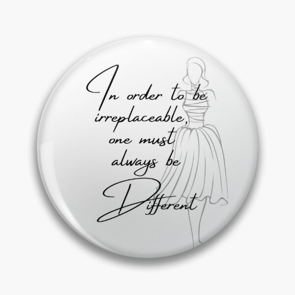 Don't Be Like The Rest Of Them Darling Coco Chanel Inspired Pin for Sale  by ricknosis